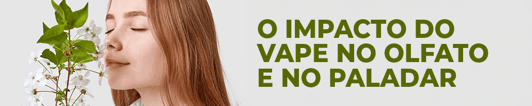 O Impacto do Vape no Olfato e no Paladar: O Que a Ciência Diz?